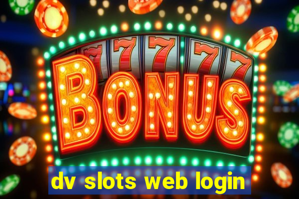 dv slots web login